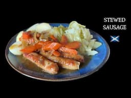 Scottish Stewed Sausage | Traditional Easy Recipe