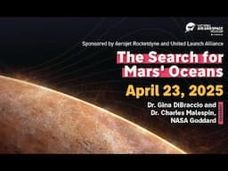 The Search for Mars' Oceans (Exploring Space Lecture Series)