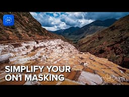 Simplify Your ON1 Masking – Stop Overcomplicating It!