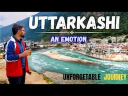 Uttarkashi: उत्तर का काशी Journey of Self-Discovery and Emotional Healing | Your Storyteller |