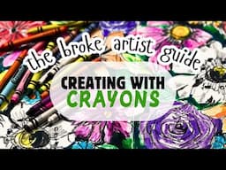 the broke artist guide- creating with crayons