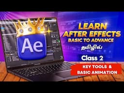 Key Tools & Animation Techniques in After Effects | Tamil Tutorial Class 02: Elevate Your Skills!