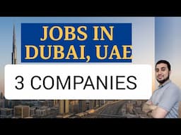 JOBS IN DUBAI UAE 🇦🇪 3 Companies | Foughty1
