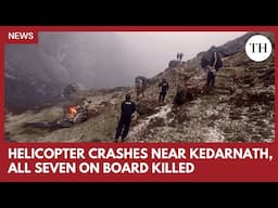 Helicopter crashes near Kedarnath shrine, all seven on board killed