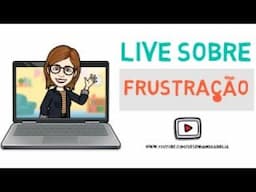LIVE - FRUSTRAÇÃO
