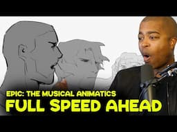 FULL SPEED AHEAD | EPIC: The Musical Animatics (JV REACTION)