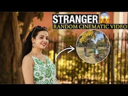RANDOM CINEMATIC VIDEOSHOOT WITH STRANGER ? OR PHIR YE HUA 🤯
