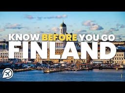 THINGS TO KNOW BEFORE YOU GO TO FINLAND
