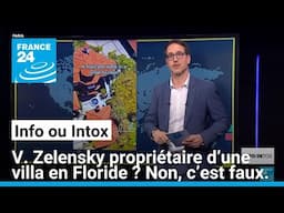 Volodymyr Zelensky propriétaire d’une villa en Floride ? Non, c’est faux. • FRANCE 24
