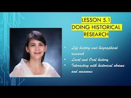 Lesson 5.1: (Readings in Philippine History) Doing historical research: A guide to students
