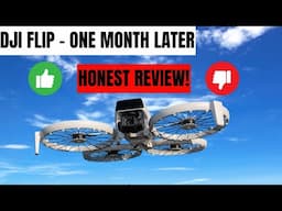 DJI Flip - One month later - Honest review - Good and the Bad!