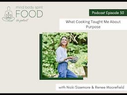 What Cooking Taught Me About Purpose