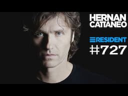Hernan Cattaneo - Resident 727 - 12 April 2025 [REMASTERED]