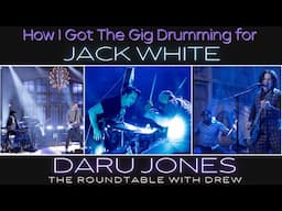 Jack White Drummer Daru Jones on The Roundtable with Drew