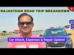 Rajasthan Trip Expenses | Car Attack & Repair Update | Roving Family