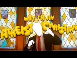 Why I'm an Atheist Christian