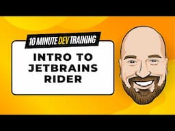 Intro To JetBrains Rider in 10 Minutes or Less