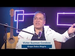 Victor Guzman Grupo Dulce Alegria | Cuenta su historia | Podcast: "Cuéntamelo Todo"