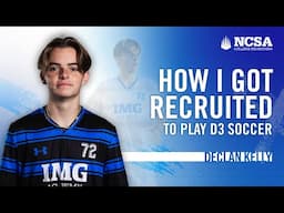 Declan Kelly | How I Got Recruited To Play D3 Soccer