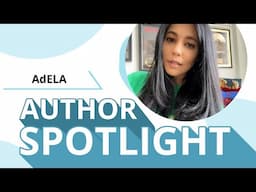 2025 #AuthorSpotlight Series featuring AdELA