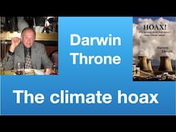 Darwin Throne:  “HOAX! why burning fossil fuels doesn’t cause climate change” | Tom Nelson Pod #305