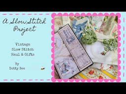 My vintage slow stitch haul and beautiful gifts 🌸🌸🌸