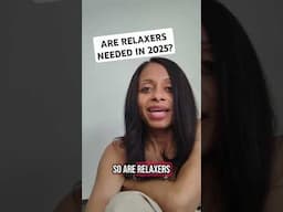 Are relaxers needed in 2025? What are your thoughts? #relaxedhair