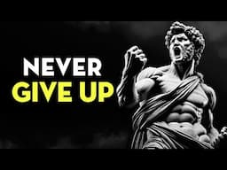 Never Give Up | Stoicism