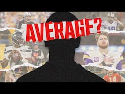 Who is the Most AVERAGE QB In NFL History?