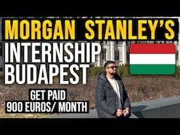 Morgan Stanley Budapest 🇭🇺 Internship 2025 | Get Paid €900/Month!! #paidinternship #morganstanley