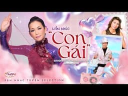 LK "Con Gái" | Nguyễn Hưng, Tú Quyên, Hương Thủy | PBN Nhạc Tuyển Selection