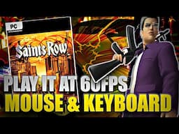 How to Play Saints Row 1 at 60 FPS on PC using Mouse and Keyboard in 2025