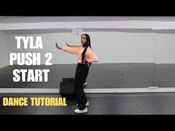Tyla - Push 2 Start Dance Tutorial For Beginners