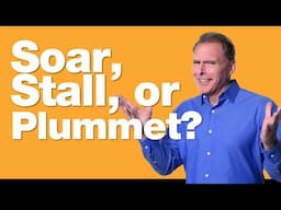 4-24-25 The Path Ahead: Soar, Stall, Or Plummet?