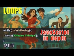 Loop and jump statements in JS | JavaScript in Depth (in Hindi)