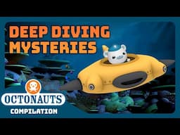 @Octonauts  - 🦑 Deep Diving Mysteries! 🐙 | 1 Hour+ Full Episodes Marathon