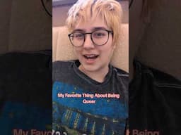 My Favorite Thing About Being Queer❤️