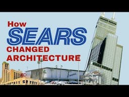 How Sears Changed Architecture | All Things Architecture