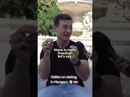 Italian is Shocked by Dating in Hungary