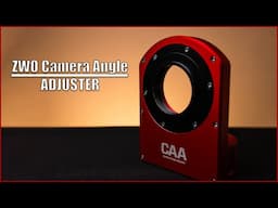 Spin Me Right Round! | ZWO Camera Angle Adjuster Review