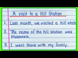 A visit to a hill station essay in English 10 lines | Write an essay on A visit to a hill station