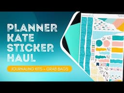 Planer Kate Sticker Haul // Journaling Kits + Misfit Grab Bags [Hobonichi Cousin, Doodles & More]