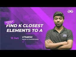 Problem of the Day:Find k closest elements to a given value | Must-Solve for Coders