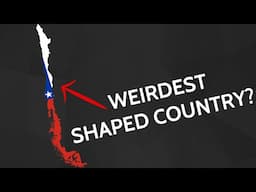 Why is Chile shaped like that?