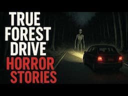 True Forest Drive Horror Stories | Appalachian Mountain, Deep Woods