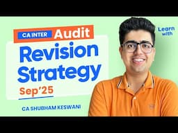 100% Success | CA Inter Sep'25 Revision Strategy | CA Shubham Keswani (AIR 8)