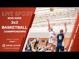 Court 1 | Sunday | 3x3 Schools Nationals | Basketball