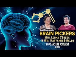 09. BRAIN PICKERS:  Mrs. Lorna D'Souza & Mrs. Maryanne D'Mello - Hope and Life Movement, Mumbai