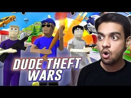 My First Day in DUDE THEFT WARS...
