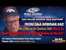 Alex Collier on the Quantum Shift: Why Is So Much Still Pending & Is the World Waiting on the U.S.?